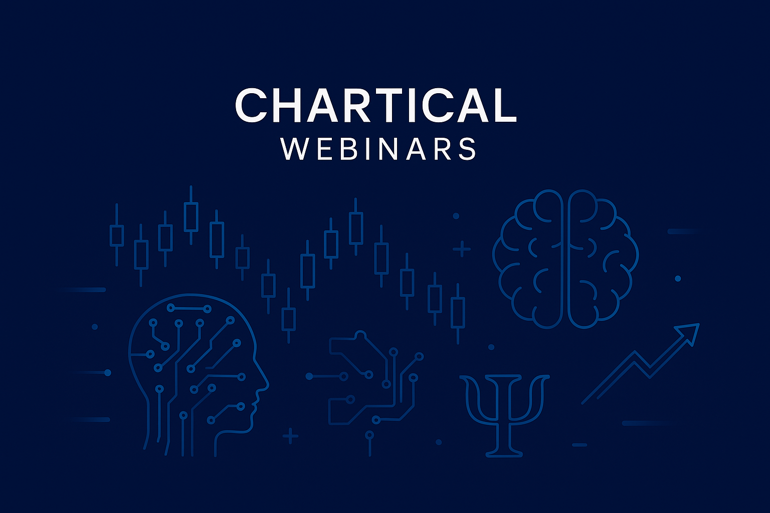 How Chartical’s Professional & Psychology-Focused Webinars Can Transform Your Trading Journey